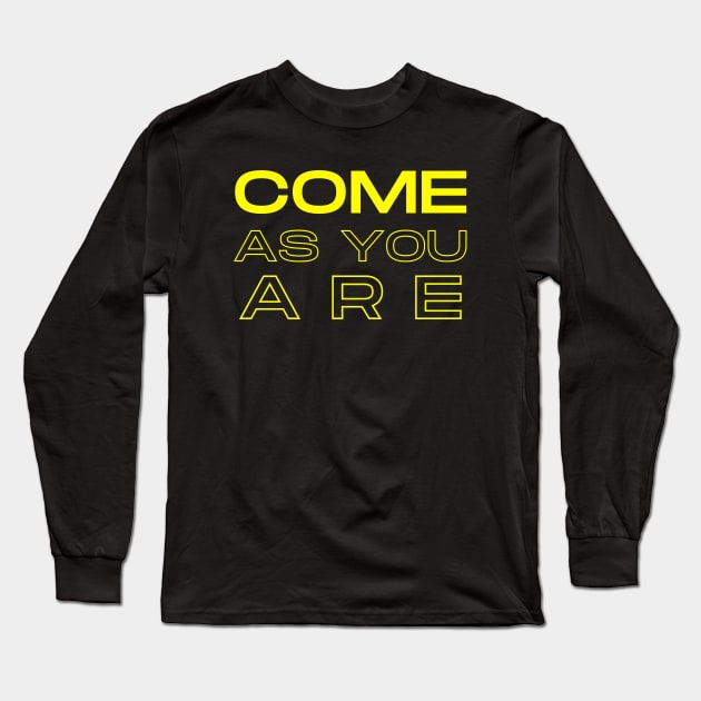 Come As You Are Long Sleeve T-Shirt by DaisyJamesGA